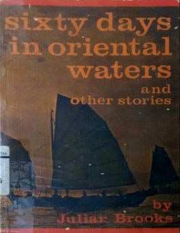 SIXTY DAYS IN ORIENTAL WATERS, AND OTHER STORIES